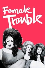 Female Trouble' Poster