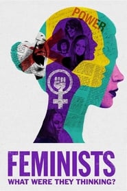 Feminists What Were They Thinking' Poster