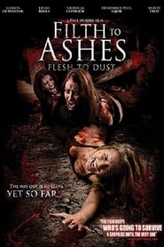 Filth to Ashes Flesh to Dust' Poster