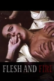 Flesh and Fire' Poster