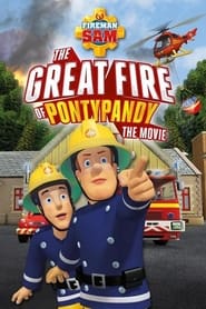 Fireman Sam The Great Fire of Pontypandy' Poster