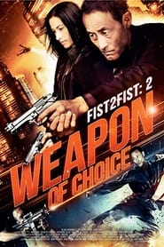 Fist 2 Fist 2 Weapon of Choice' Poster