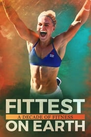Fittest on Earth A Decade of Fitness' Poster