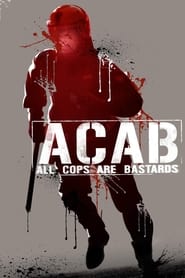 Streaming sources forACAB  All Cops Are Bastards