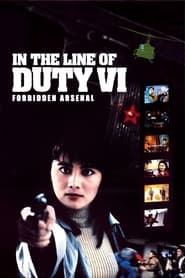 In the Line of Duty 6 Forbidden Arsenal' Poster