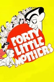 Forty Little Mothers' Poster