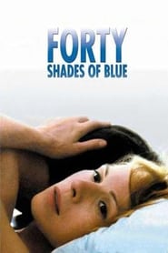 Forty Shades of Blue' Poster