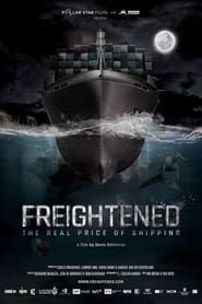 Freightened The Real Price of Shipping' Poster