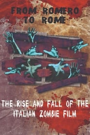 Streaming sources forFrom Romero to Rome The Rise and Fall of the Italian Zombie Movie