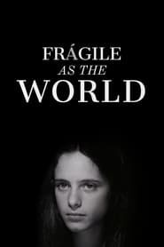 Fragile as the World' Poster