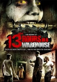13 Hours in a Warehouse' Poster
