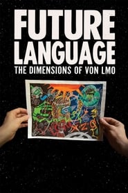 FUTURE LANGUAGE The Dimensions of VON LMO' Poster