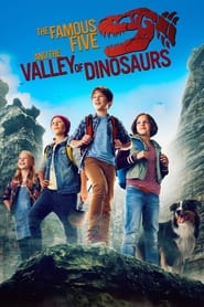 The Famous Five and the Valley of Dinosaurs' Poster