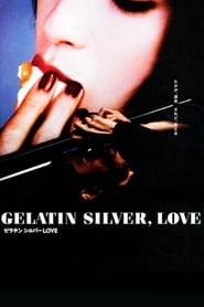 Gelatin Silver Love' Poster