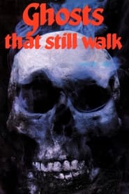 Ghosts That Still Walk' Poster