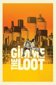 Gimme the Loot' Poster