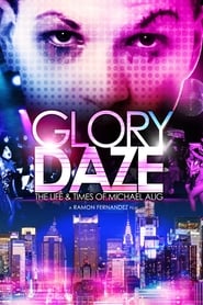 Glory Daze The Life and Times of Michael Alig' Poster