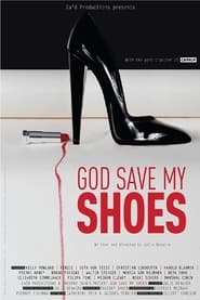 God Save My Shoes' Poster