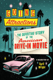 Going Attractions The Definitive Story of the American Drivein Movie' Poster