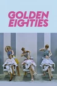 Golden Eighties' Poster