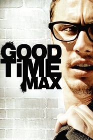 Good Time Max' Poster