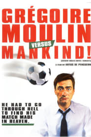 Gregoire Moulin vs Humanity' Poster