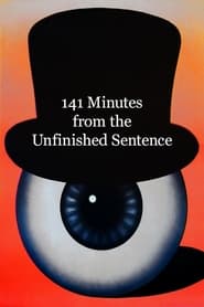 141 Minutes from the Unfinished Sentence' Poster