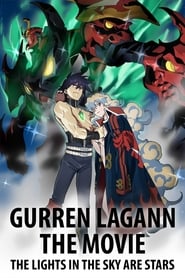 Gurren Lagann the Movie The Lights in the Sky Are Stars' Poster
