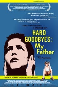 Hard Goodbyes My Father' Poster