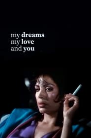 My Dreams My Love and You' Poster