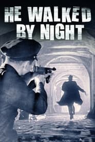 He Walked by Night' Poster