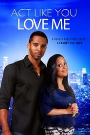Act Like You Love Me' Poster