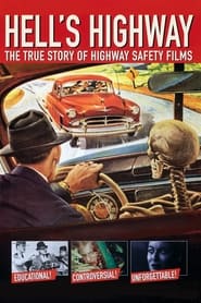 Hells Highway The True Story of Highway Safety Films