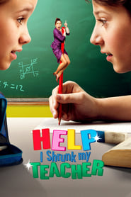 Help I Shrunk My Teacher' Poster