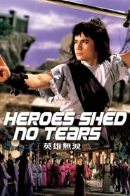 Heroes Shed No Tears' Poster
