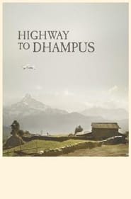 Highway to Dhampus' Poster