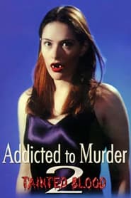 Addicted to Murder 2 Tainted Blood' Poster
