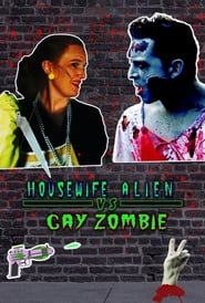Housewife Alien vs Gay Zombie' Poster