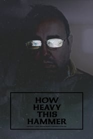 How Heavy This Hammer' Poster