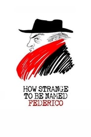 How Strange to be Named Federico' Poster
