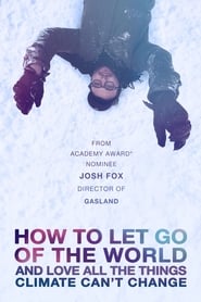 How to Let Go of the World and Love All the Things Climate Cant Change' Poster