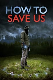 How to Save Us' Poster