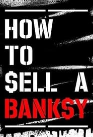 Streaming sources forHow to Sell a Banksy