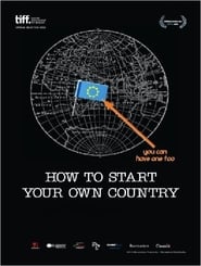 How to Start Your Own Country' Poster
