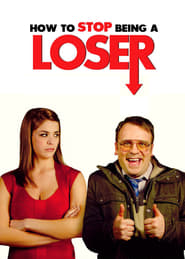 How to Stop Being a Loser' Poster