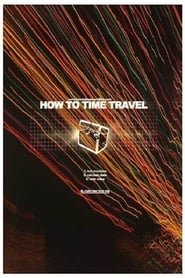 How To Time Travel' Poster