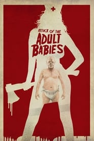 Attack of the Adult Babies' Poster