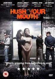 Hush Your Mouth' Poster