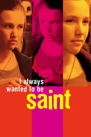 I Always Wanted to Be a Saint' Poster