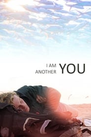 I Am Another You' Poster